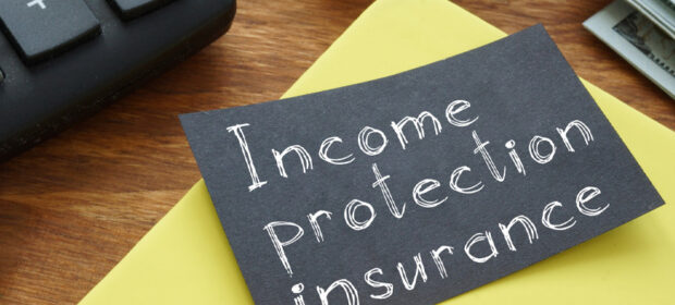 Getting Fully Protected: Income Protection Insurance