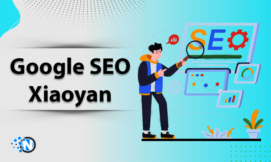 Google SEO Xiaoyan - Expert Strategies for Higher Rankings