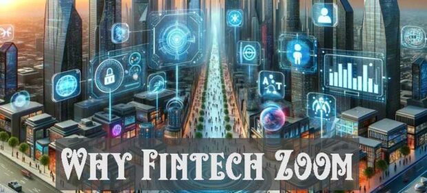 Why Fintech Zoom transforming finance sector