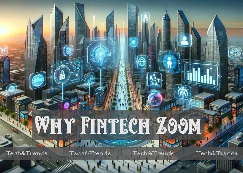 Why Fintech Zoom transforming finance sector